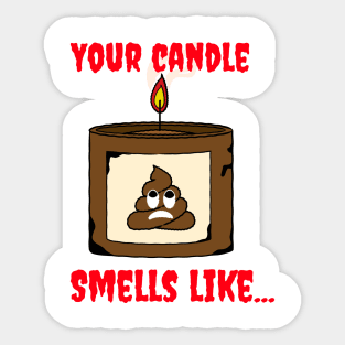 your candle stinks Sticker